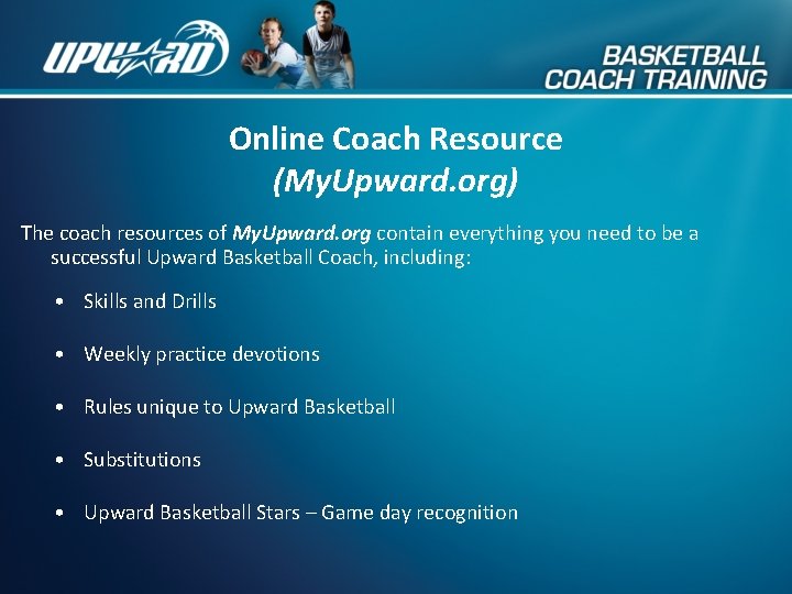 Online Coach Resource (My. Upward. org) The coach resources of My. Upward. org contain