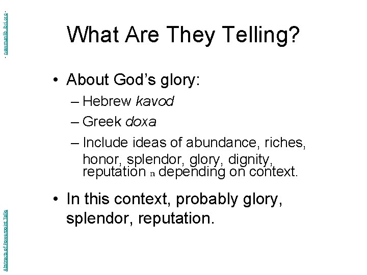 - newmanlib. ibri. org - What Are They Telling? • About God’s glory: Abstracts
