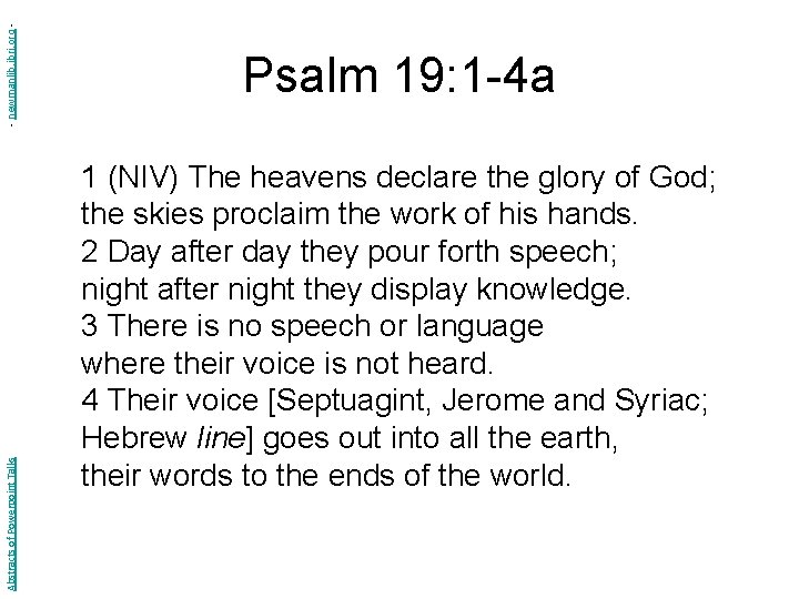 - newmanlib. ibri. org Abstracts of Powerpoint Talks Psalm 19: 1 -4 a 1