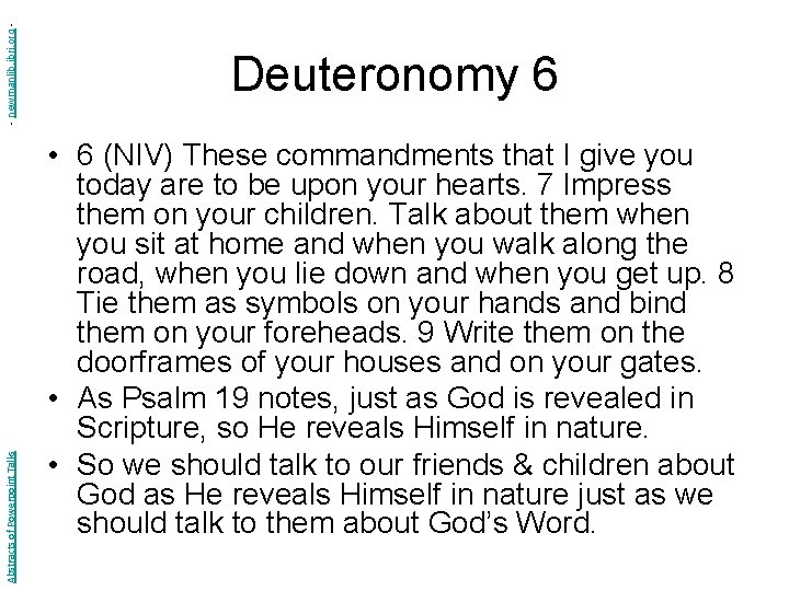 - newmanlib. ibri. org Abstracts of Powerpoint Talks Deuteronomy 6 • 6 (NIV) These