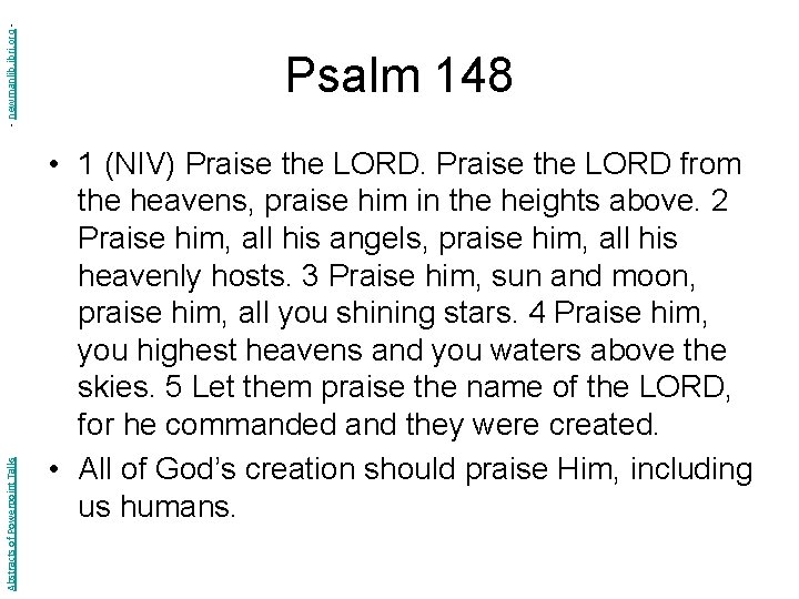 - newmanlib. ibri. org Abstracts of Powerpoint Talks Psalm 148 • 1 (NIV) Praise