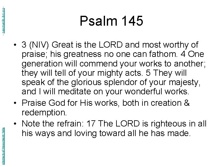 - newmanlib. ibri. org Abstracts of Powerpoint Talks Psalm 145 • 3 (NIV) Great