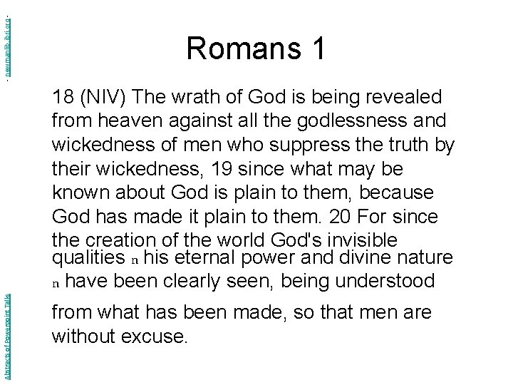 - newmanlib. ibri. org Abstracts of Powerpoint Talks Romans 1 18 (NIV) The wrath