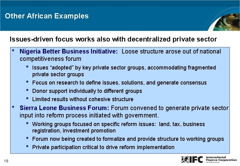 Other African Examples Issues-driven focus works also with decentralized private sector • Nigeria Better