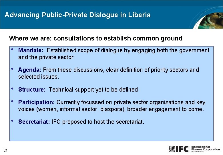Advancing Public-Private Dialogue in Liberia Where we are: consultations to establish common ground 21