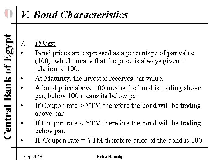 Central Bank of Egypt V. Bond Characteristics 3. • • • Prices: Bond prices