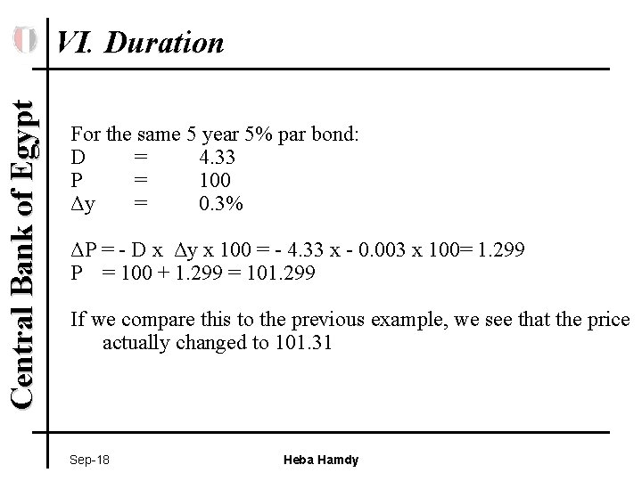 Central Bank of Egypt VI. Duration For the same 5 year 5% par bond: