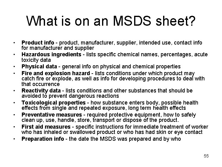 What is on an MSDS sheet? • • • Product info - product, manufacturer,