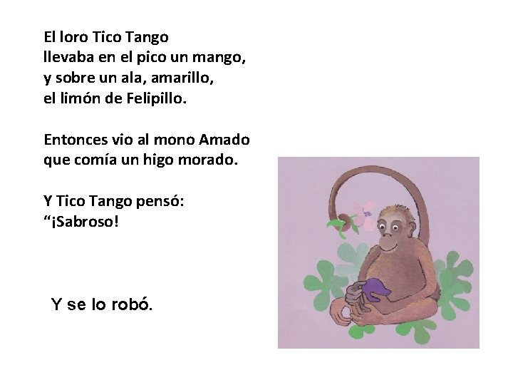 El loro Tico Tango llevaba en el pico un mango, y sobre un ala,
