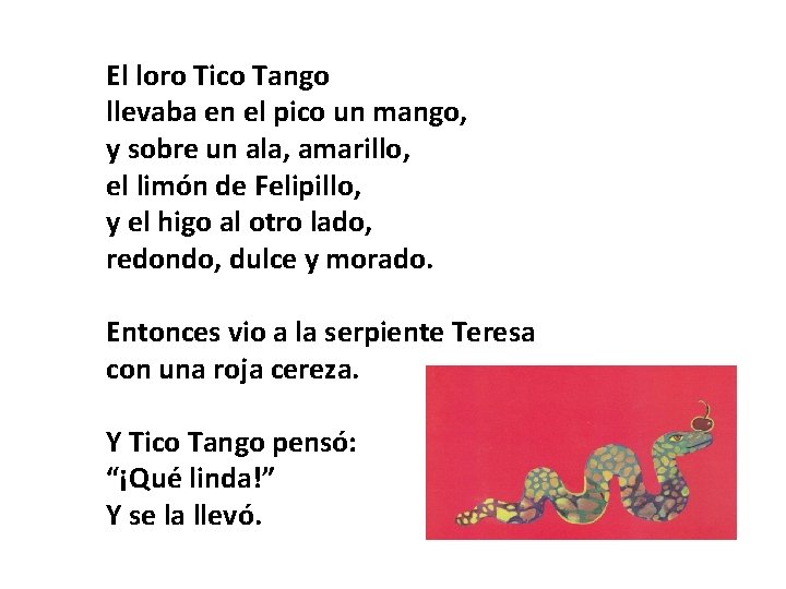 El loro Tico Tango llevaba en el pico un mango, y sobre un ala,