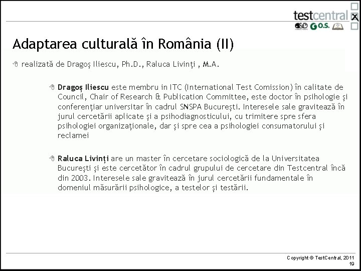 Adaptarea culturală în România (II) 8 realizată de Dragoș Iliescu, Ph. D. , Raluca Adaptarea culturală în România (II) 8 realizată de Dragoș Iliescu, Ph. D. , Raluca