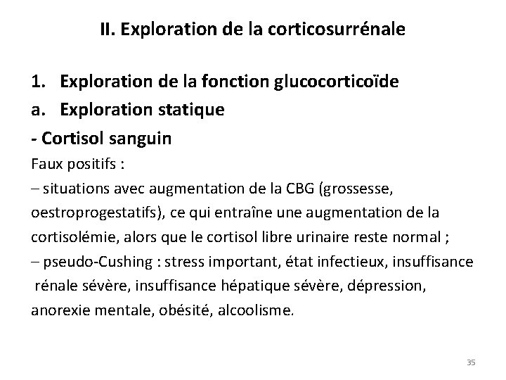 II. Exploration de la corticosurrénale 1. Exploration de la fonction glucocorticoïde a. Exploration statique