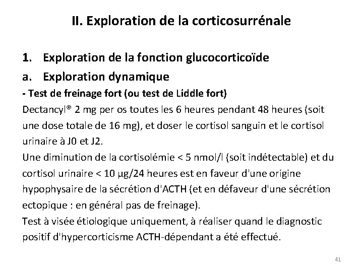 II. Exploration de la corticosurrénale 1. Exploration de la fonction glucocorticoïde a. Exploration dynamique