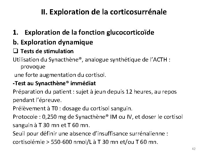II. Exploration de la corticosurrénale 1. Exploration de la fonction glucocorticoïde b. Exploration dynamique