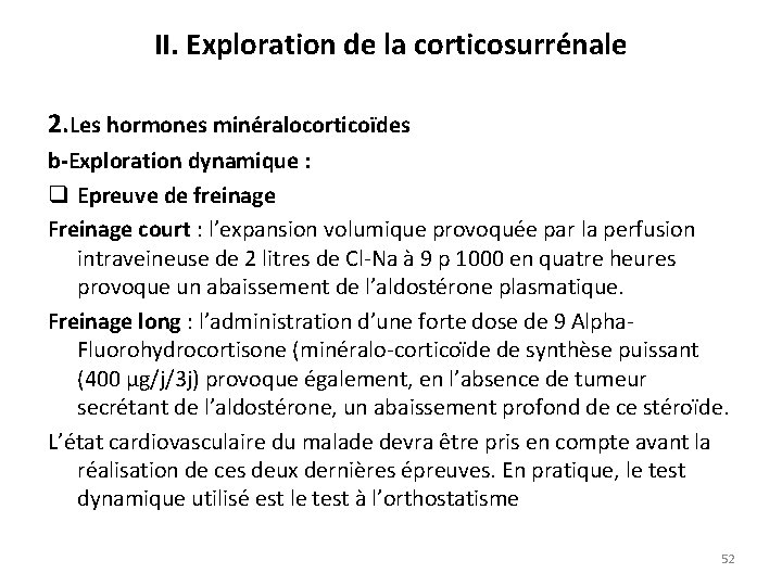 II. Exploration de la corticosurrénale 2. Les hormones minéralocorticoïdes b-Exploration dynamique : q Epreuve