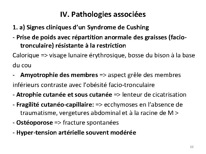 IV. Pathologies associées 1. a) Signes cliniques d’un Syndrome de Cushing Prise de poids