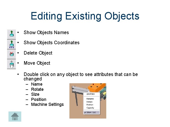 Editing Existing Objects • Show Objects Names • Show Objects Coordinates • Delete Object