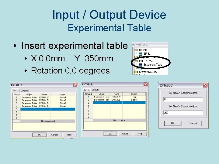 Input / Output Device Experimental Table • Insert experimental table • X 0. 0