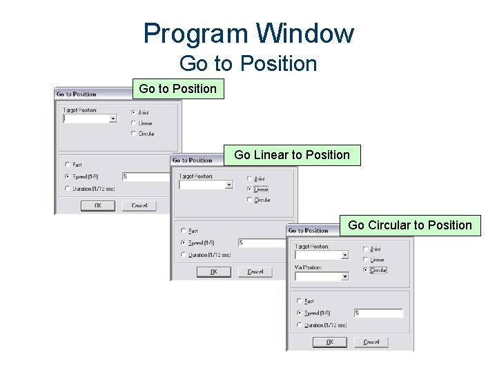 Program Window Go to Position Go Linear to Position Go Circular to Position 