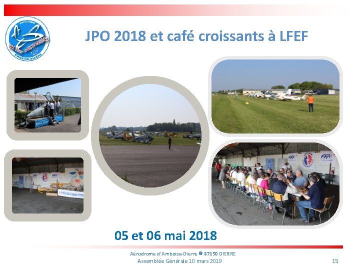 JPO 2018 et café croissants à LFEF 05 et 06 mai 2018 Aérodrome d’Amboise-Dierre