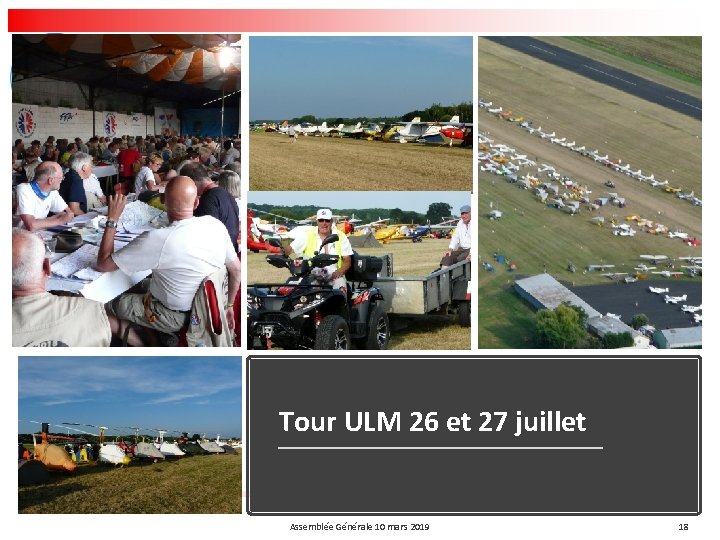Tour ULM 26 et 27 juillet Aérodrome d’Amboise-Dierre 37150 DIERRE Assemblée Générale 10 mars