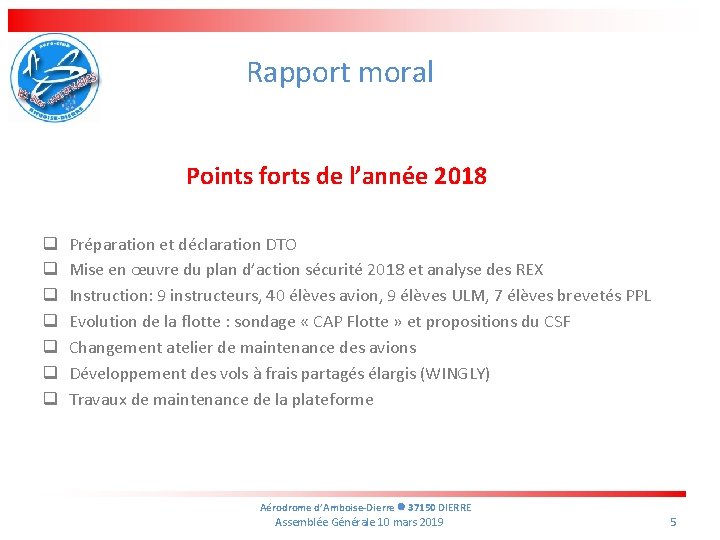 Rapport moral Points forts de l’année 2018 q q q q Préparation et déclaration