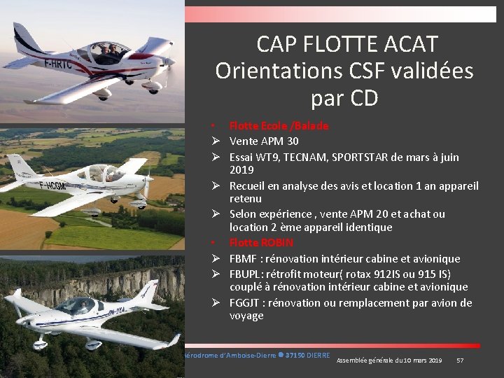  CAP FLOTTE ACAT Orientations CSF validées par CD • Flotte Ecole /Balade Ø