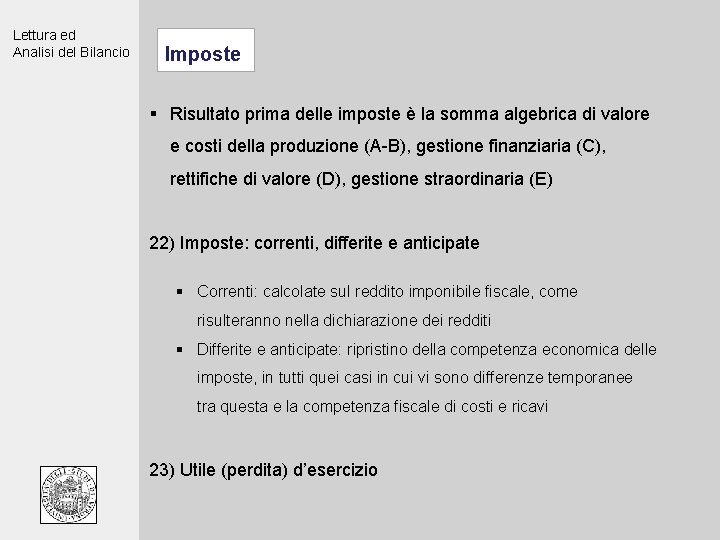 Lettura ed Analisi del Bilancio Imposte § Risultato prima delle imposte è la somma