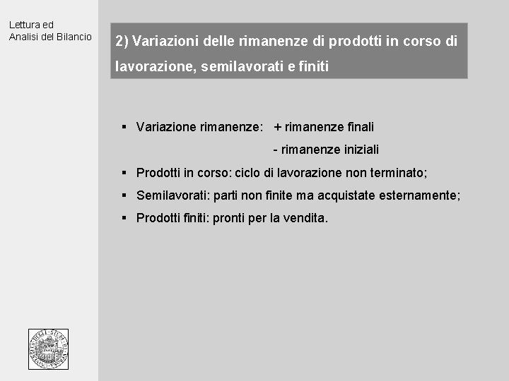 Lettura ed Analisi del Bilancio 2) Variazioni delle rimanenze di prodotti in corso di