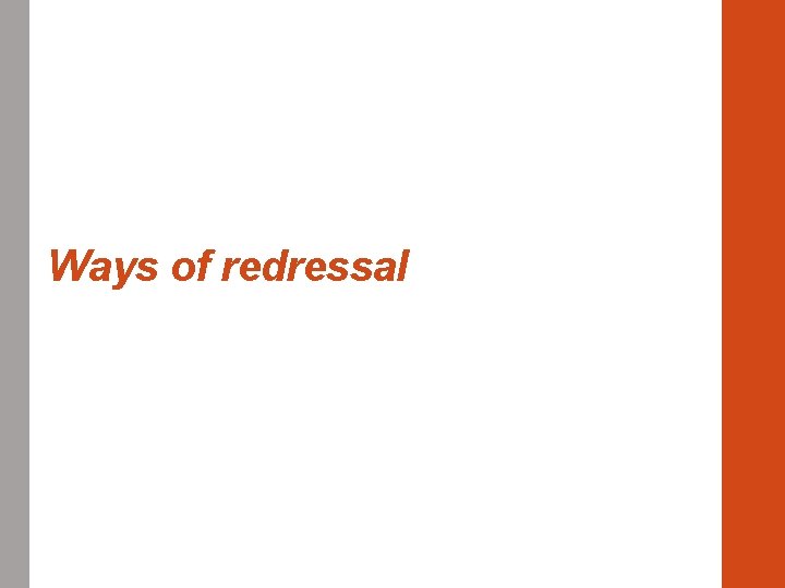 Ways of redressal 