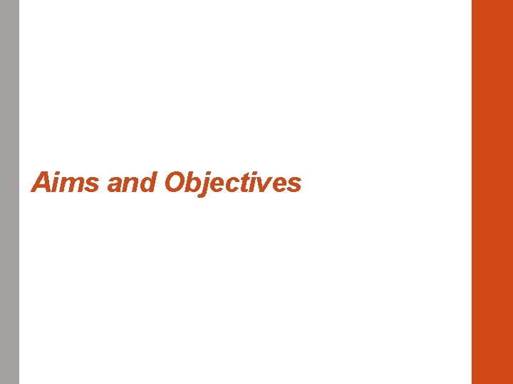 Aims and Objectives 