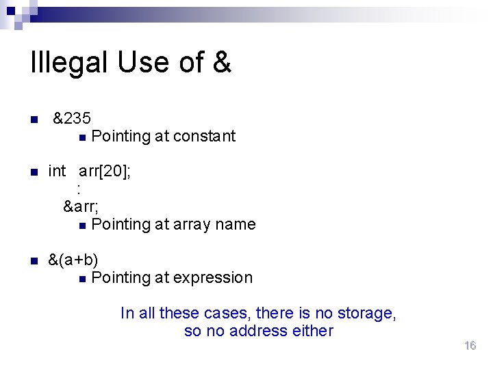 Illegal Use of & n &235 n Pointing at constant n int arr[20]; :