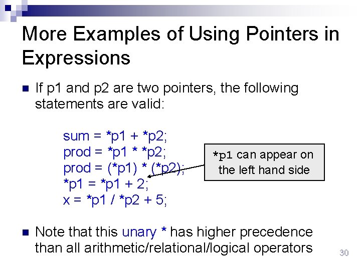 More Examples of Using Pointers in Expressions n If p 1 and p 2