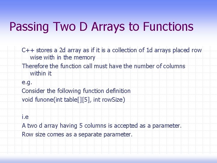 Passing Two D Arrays to Functions C++ stores a 2 d array as if