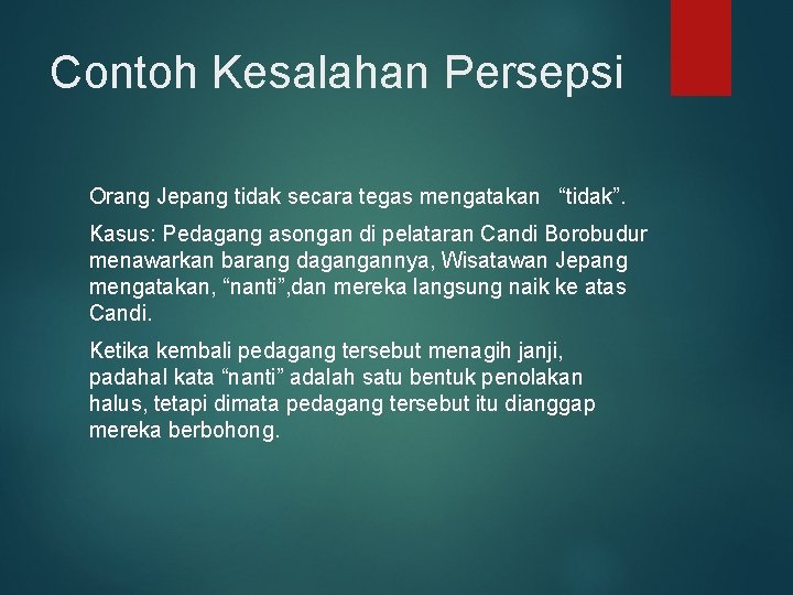 Contoh Kesalahan Persepsi Orang Jepang tidak secara tegas mengatakan “tidak”. Kasus: Pedagang asongan di