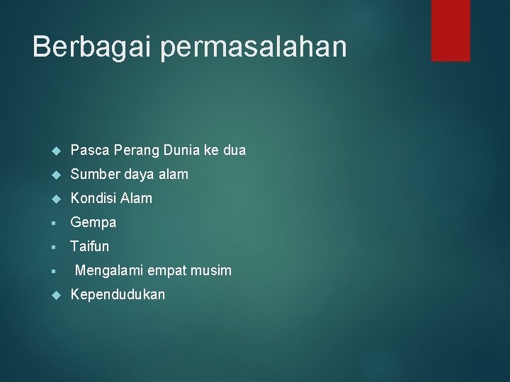 Berbagai permasalahan Pasca Perang Dunia ke dua Sumber daya alam Kondisi Alam § Gempa