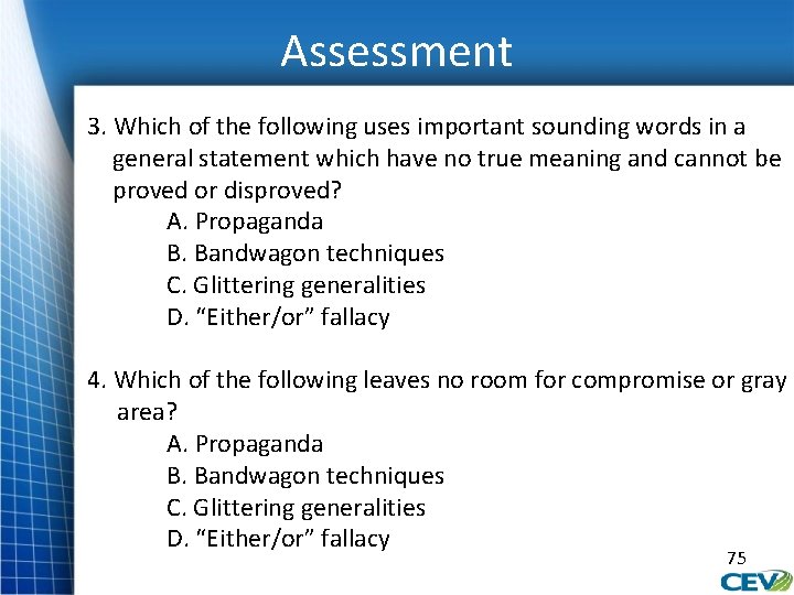 Assessment 3. Which of the following uses important sounding words in a general statement