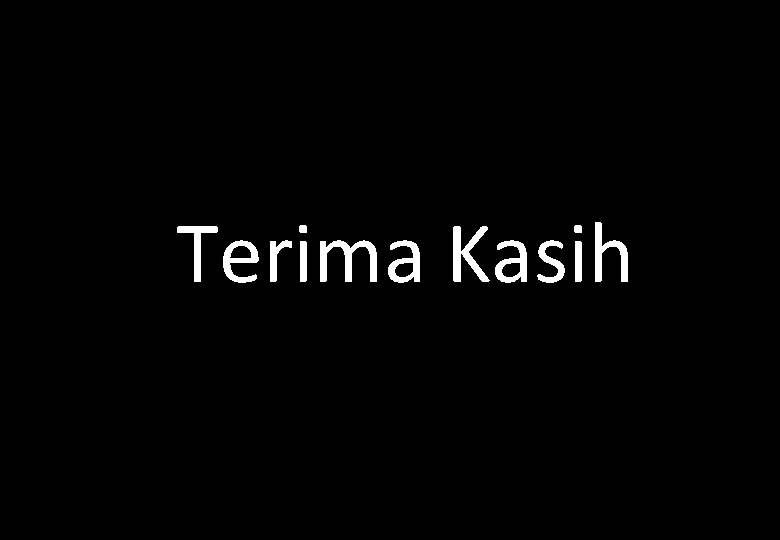 Terima Kasih 