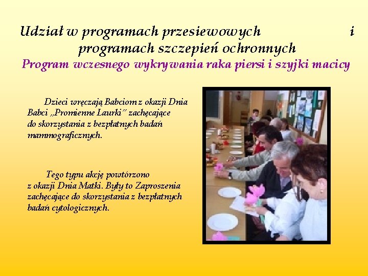 Udział w programach przesiewowych programach szczepień ochronnych i Program wczesnego wykrywania raka piersi i