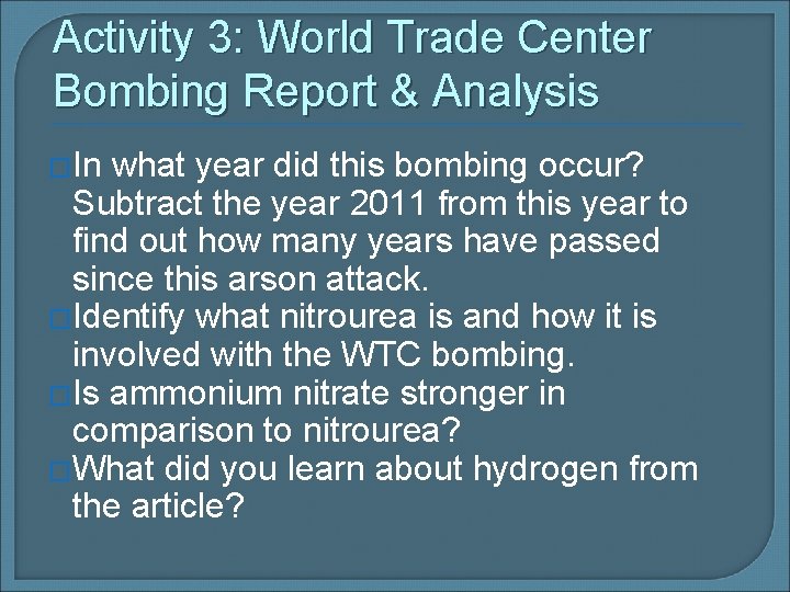 Activity 3: World Trade Center Bombing Report & Analysis �In what year did this