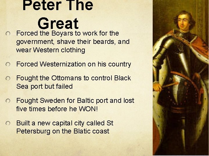 Peter The Great Forced the Boyars to work for the government, shave their beards,