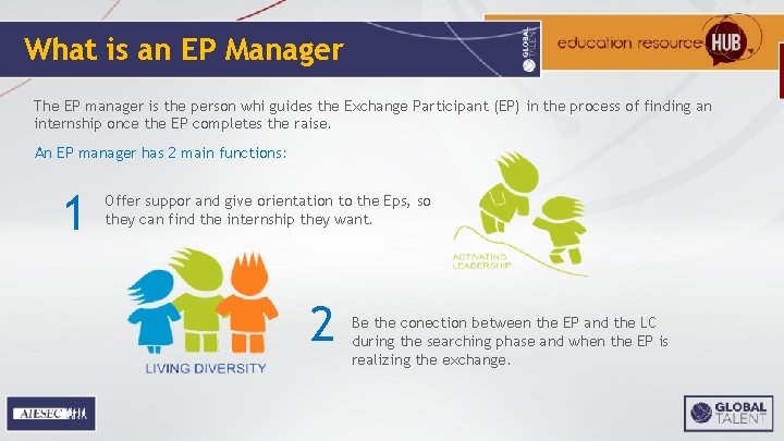 What is an EP Manager The EP manager is the person whi guides the