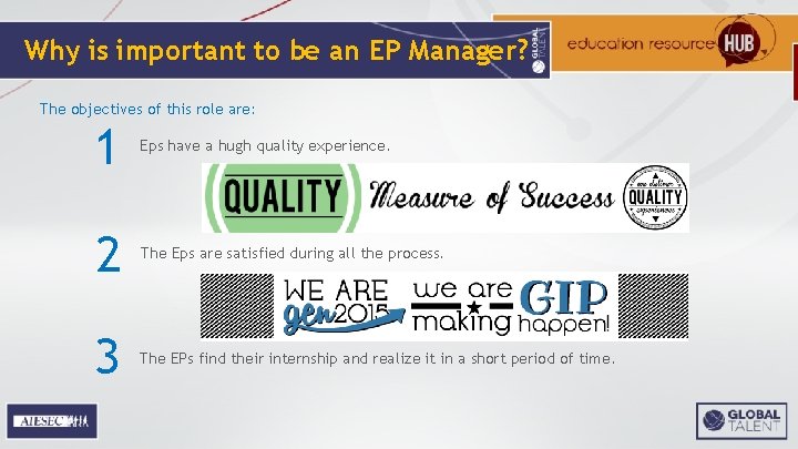 Why is important to be an EP Manager? The objectives of this role are: