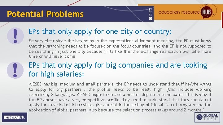 Potential Problems EPs that only apply for one city or country: Be very clear