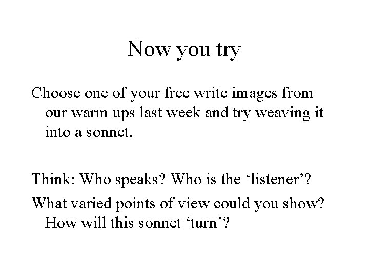 Now you try Choose one of your free write images from our warm ups
