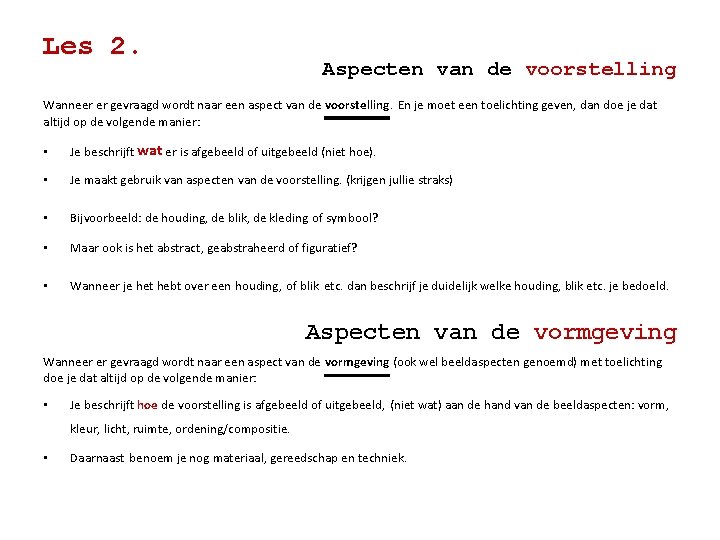 Les 2. Aspecten van de voorstelling Wanneer er gevraagd wordt naar een aspect van