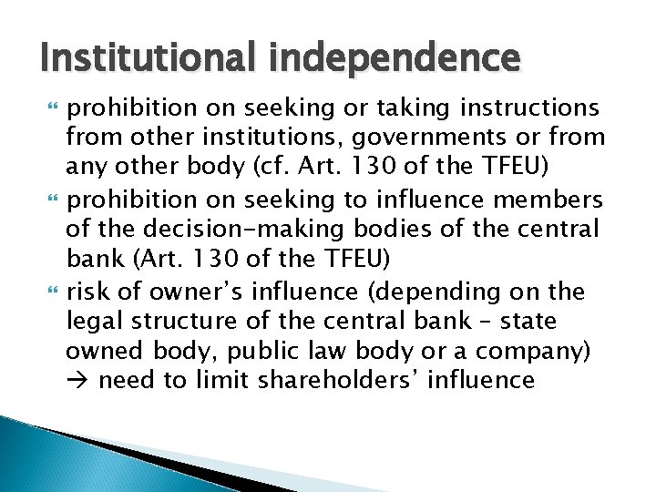 Institutional independence prohibition on seeking or taking instructions from other institutions, governments or from