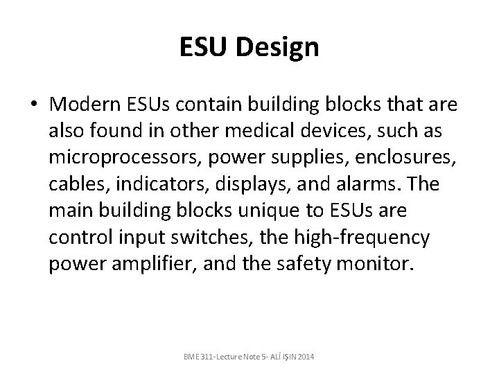 ESU Design • Modern ESUs contain building blocks that are also found in other