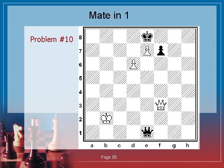 Mate in 1 Problem #10 Page 85 