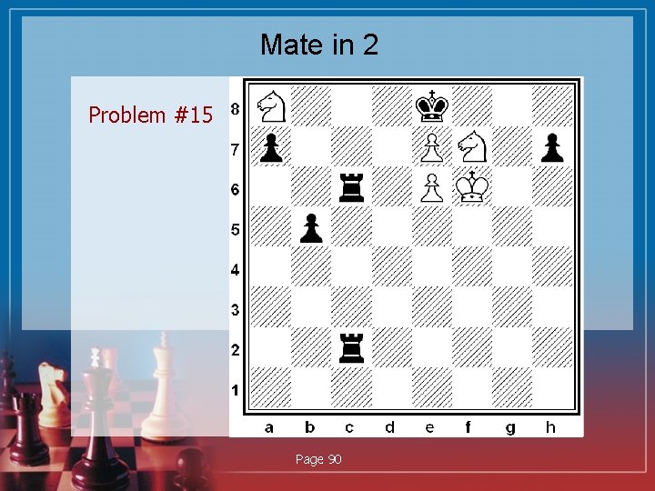 Mate in 2 Problem #15 Page 90 